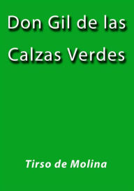 Title: Don Gil de las calzas verdes, Author: Tirso de Molina