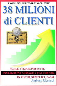 Title: 38 milioni di clienti, Author: Anthony Ricciardi