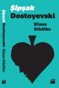 Title: Sipsak Dostoyevski, Author: Klaus Städtke