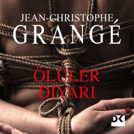 Title: Ölüler Diyari, Author: Jean-Christophe Grangé
