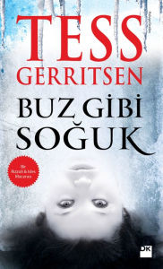 Title: Buz Gibi Soguk, Author: Tess Gerritsen