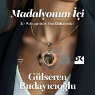 Title: Madalyonun Içi, Author: Gülseren Budayicioglu