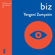 Title: Biz, Author: Yevgeni Zamyatin