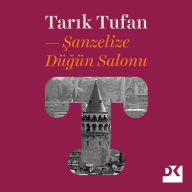Title: Sanzelize Dügün Salonu, Author: Tarik Tufan