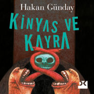 Title: Kinyas ve Kayra, Author: Hakan Günday