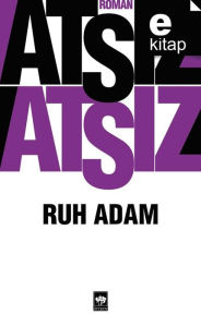 Title: Ruh Adam, Author: Hüseyin Nihal Ats