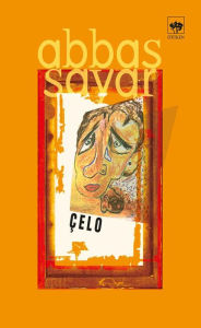 Title: Çelo, Author: Abbas Sayar