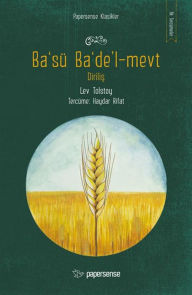 Title: Ba'sü Ba'de'l-mevt, Author: Lev Nikolayeviç Tolstoy