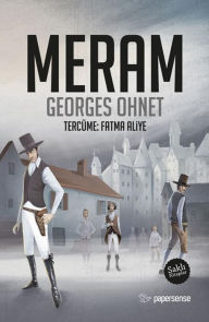 Title: Meram, Author: Georges Ohnet