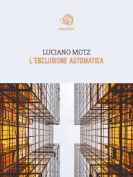 Title: L'esclusione automatica, Author: Luciano Motz