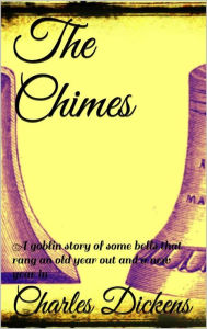 Title: The Chimes, Author: Charles Dickens