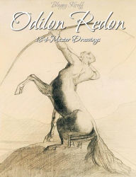 Title: Odilon Redon: 184 Master Drawings, Author: Blagoy Kiroff