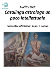 Title: Casalinga astrologa un poco intellettuale, Author: Lucia Fava