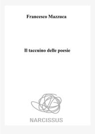 Title: Il taccuino delle poesie, Author: Francesco Mazzuca