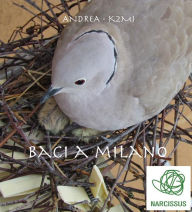 Title: Baci a Milano, Author: Andrea - K2mi