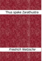 Title: Thus spake Zarathustra, Author: Friedrich Nietzsche