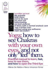 Title: Yoga: How to See Chakras With Your Own Eyes, and Not Only 