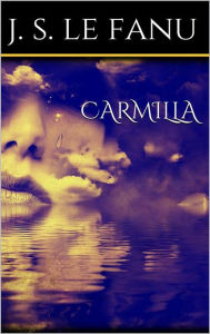 Title: Carmilla, Author: Joseph Sheridan Le Fanu