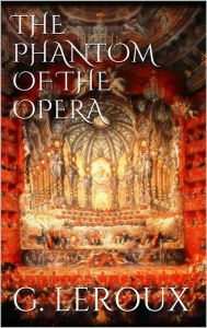 Title: The Phantom of the Opera, Author: Gaston Leroux