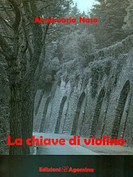 Title: La chiave di violino, Author: Annamaria Naso