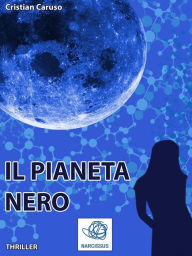 Title: Il Pianeta Nero, Author: Cristian Caruso