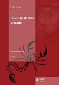 Title: Dûvpisk bi xwe venade, Author: Edib Polat