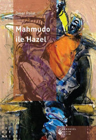 Title: Mahmudo ile Hazel, Author: Ömer Polat