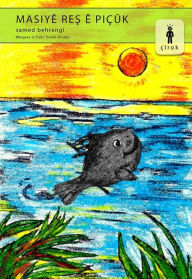 Title: Masiyê res ê piçûk, Author: Samed Behrengi