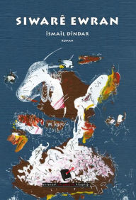 Title: Siware Ewran, Author: Ismail Dindar