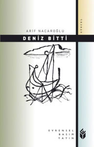 Title: Deniz Bitti, Author: Arif Nacaroglu