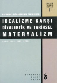 Title: Idealizme Karsi Diyalektik ve Tarihsel Materyalizm, Author: Derleme