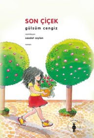 Title: Son Çiçek, Author: Gülsüm Cengiz