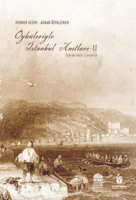 Title: Öyküleriyle Istanbul Anitlari-2: Saray'dan Liman'a, Author: Adnan Özyalçiner