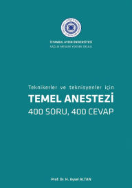 Title: TEKNIKLER VE TEKNISYENLER ICIN: TEMEL ANESTEZI, Author: Kathaleen E Amende