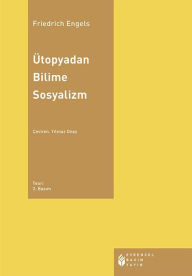 Title: Ütopyadan Bilime Sosyalizm, Author: F. Engels