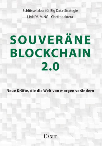 Souveräne Blockchain 2.0: Neue Kräfte, die die Welt von morgen verändern