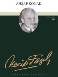 Title: Ahsap Konak, Author: Necip Fazil Kisakürek