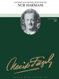 Title: Nur Harmani, Author: Necip Fazil Kisakürek