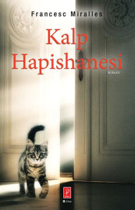 Title: Kalp Hapishanesi, Author: Francesc Miralles