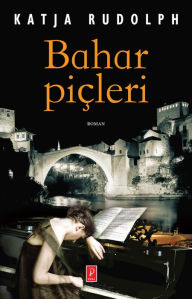 Title: Bahar Piçleri, Author: Katja Rudolph