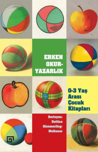 Title: Erken Okuryazarlik: 0-3 Yas Arasi cocuk Kitaplari, Author: Ed. Bettina Kummerling-Meibauer
