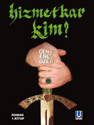 Title: Hizmetkar Kim, Author: Cenk Enes Özer