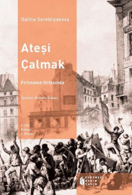 Title: Ateşi Çalmak - 2, Author: Galina Serebryakova