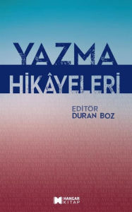 Title: Yazma Hikayeleri, Author: Duran Boz