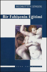 Title: Bir Fahisenin Egitimi, Author: Bedrettin Simsek