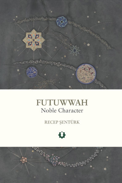 Futuwwah: Noble Character