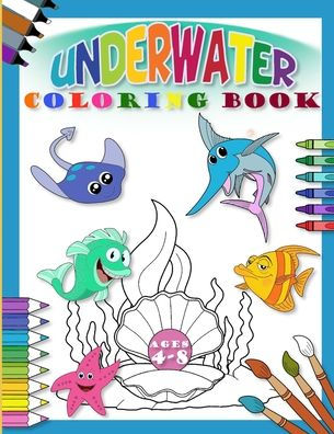 Underwater Coloring Book: Underwater Coloring Book: 30 Fun and Adorable Ocean Creatures for Kids to Color
