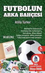 Title: Futbolun Arka Bahï¿½esİ, Author: Atilla Tïrker