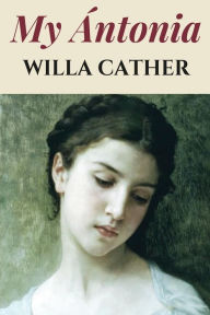 Title: My Ántonia, Author: Willa Cather