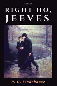 Title: Right Ho, Jeeves, Author: P. G. Wodehouse